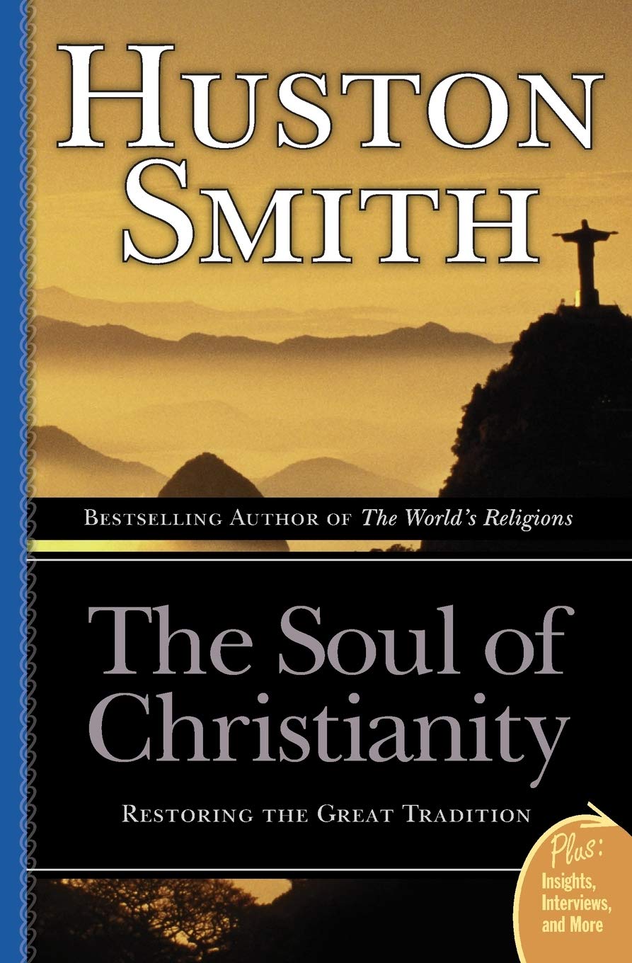 The Soul of Christianity: Restoring the Great Tradition (Plus),Used