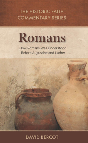 The Historic Faith Commentary Series  Romans
