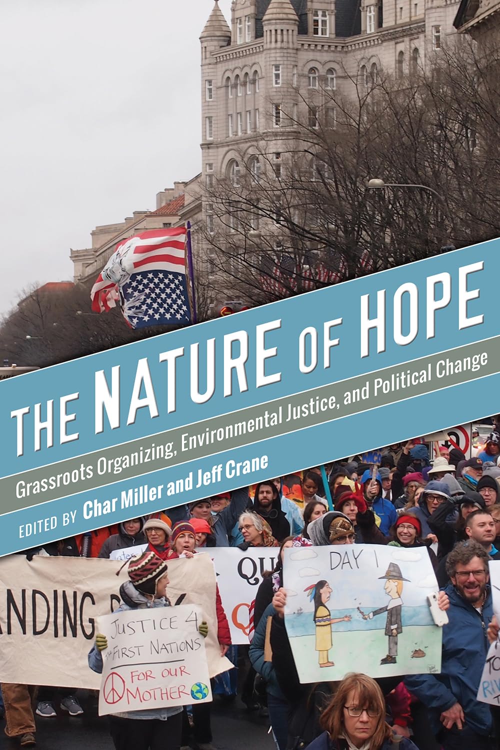 The Nature of Hope: Grassroots Organizing, Environmental Justice, and Political Change (Intersections in Environmental Justice),Used
