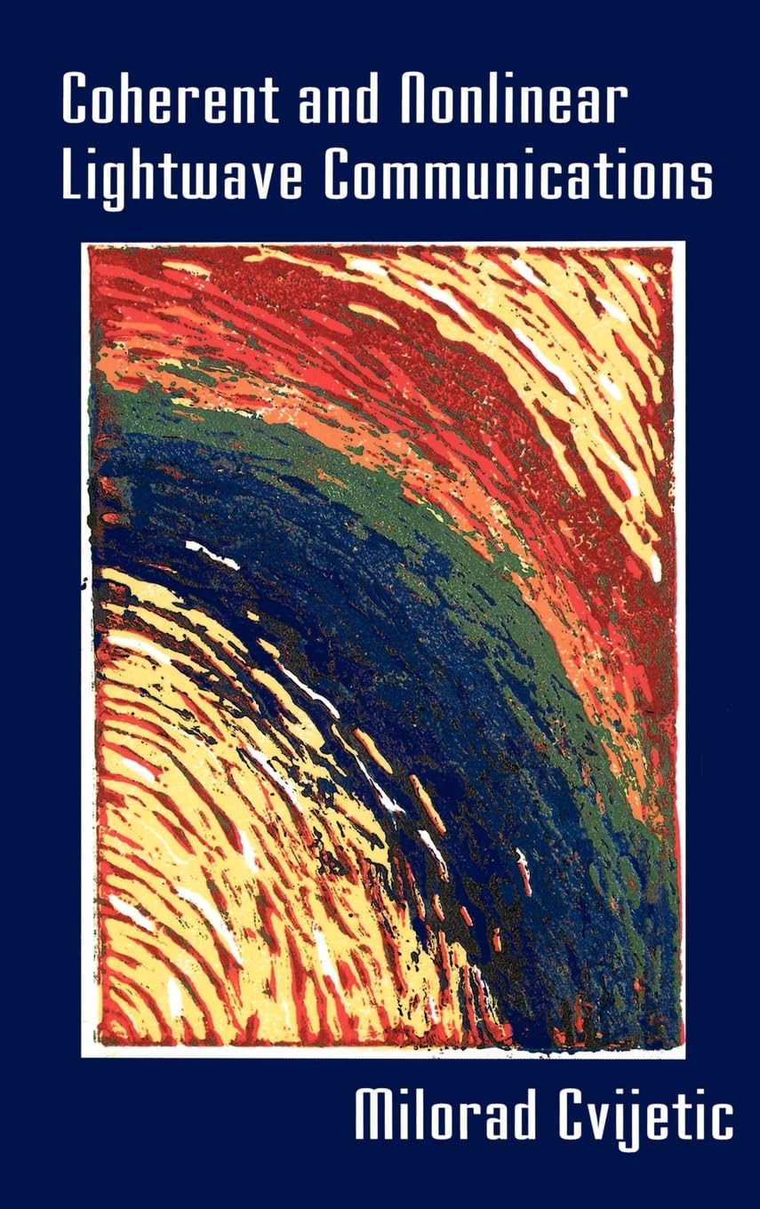 Coherent and Nonlinear LightWave Commun (Artech House Optoelectronics Library),Used