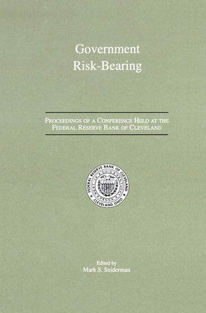 Government RiskBearing: Proceedings of a Conference Held at the Federal Reserve Bank of Cleveland, May 1991,Used