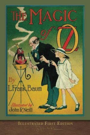 The Magic of Oz (Illustrated First Edition): 100th Anniversary OZ Collection,Used