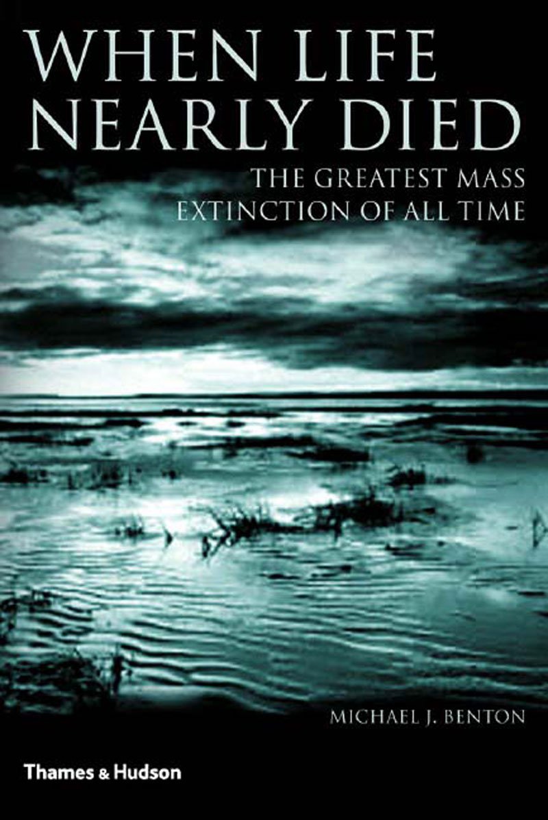 When Life Nearly Died: The Greatest Mass Extinction of All Time,Used