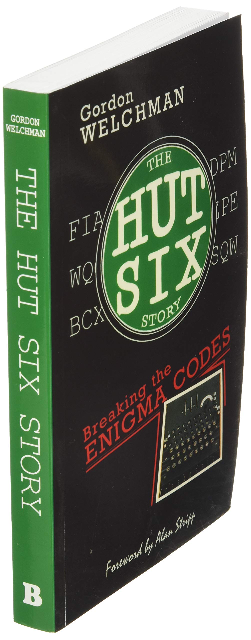 The Hut Six Story: Breaking the Enigma Codes,Used