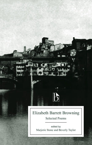 Elizabeth Barrett Browning: Selected Poems (Broadview Editions),New