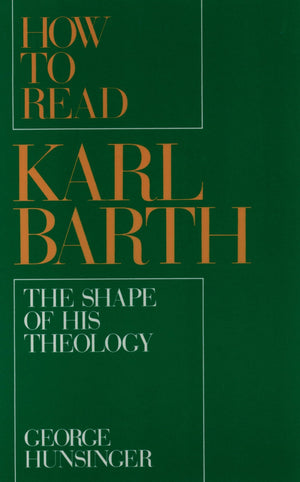 How to Read Karl Barth: The Shape of His Theology,Used