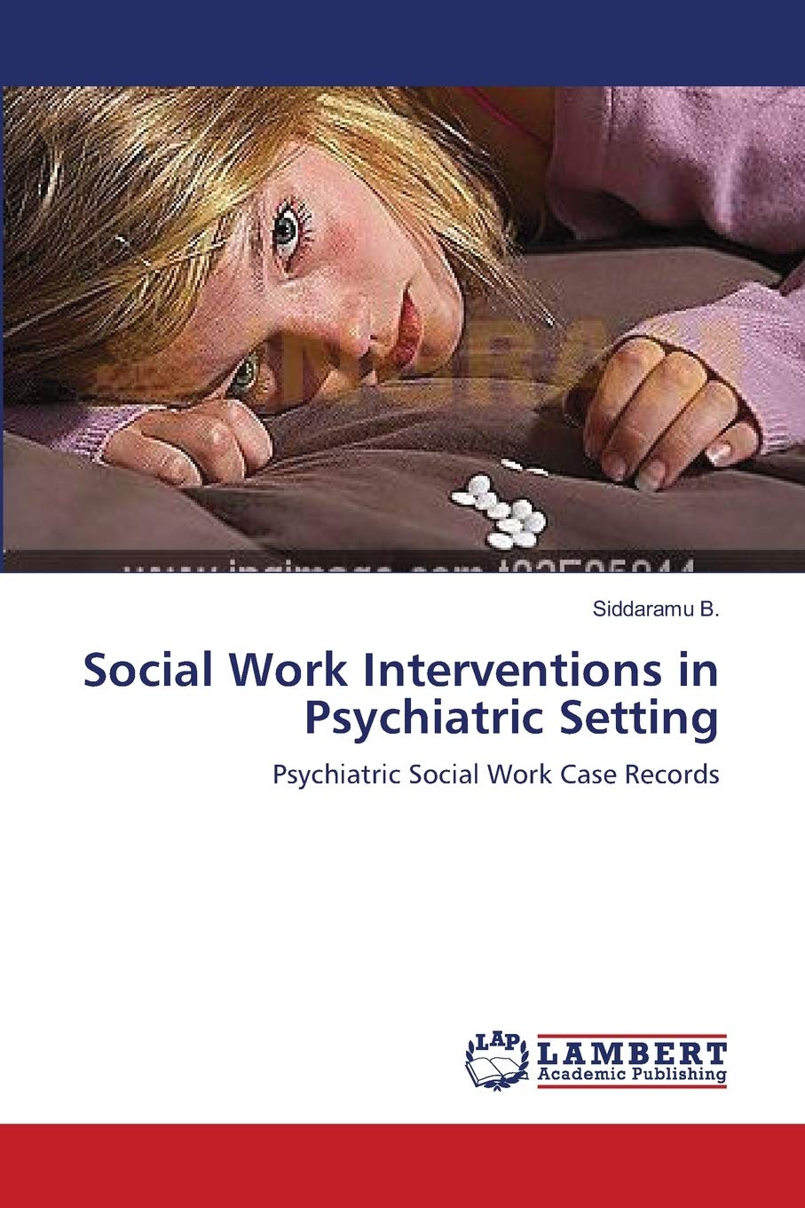Social Work Interventions in Psychiatric Setting: Psychiatric Social Work Case Records,Used