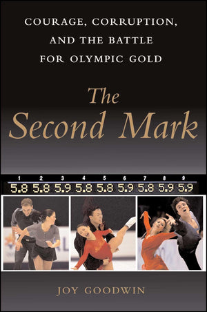 The Second Mark: Courage, Corruption, and the Battle for Olympic Gold,Used