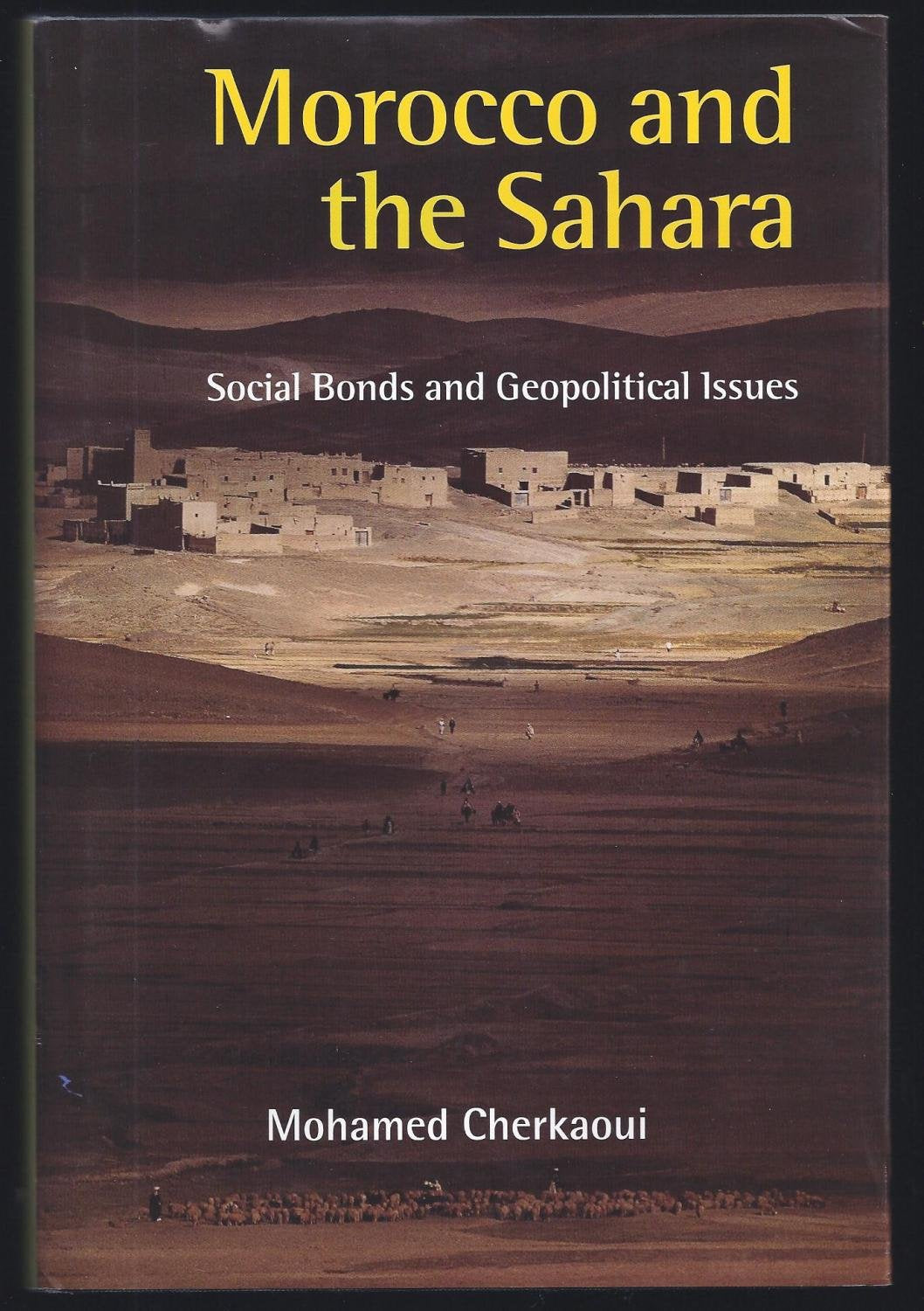 Morocco And The Sahara: Social Bonds And Geopolitical Issues,Used
