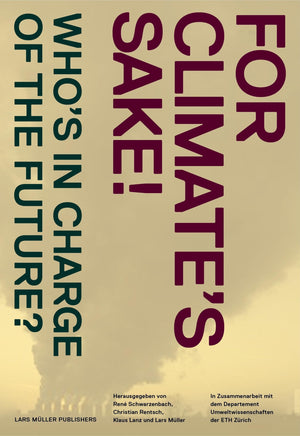 For Climate's Sake!: A Visual Reader of Climate Change,Used