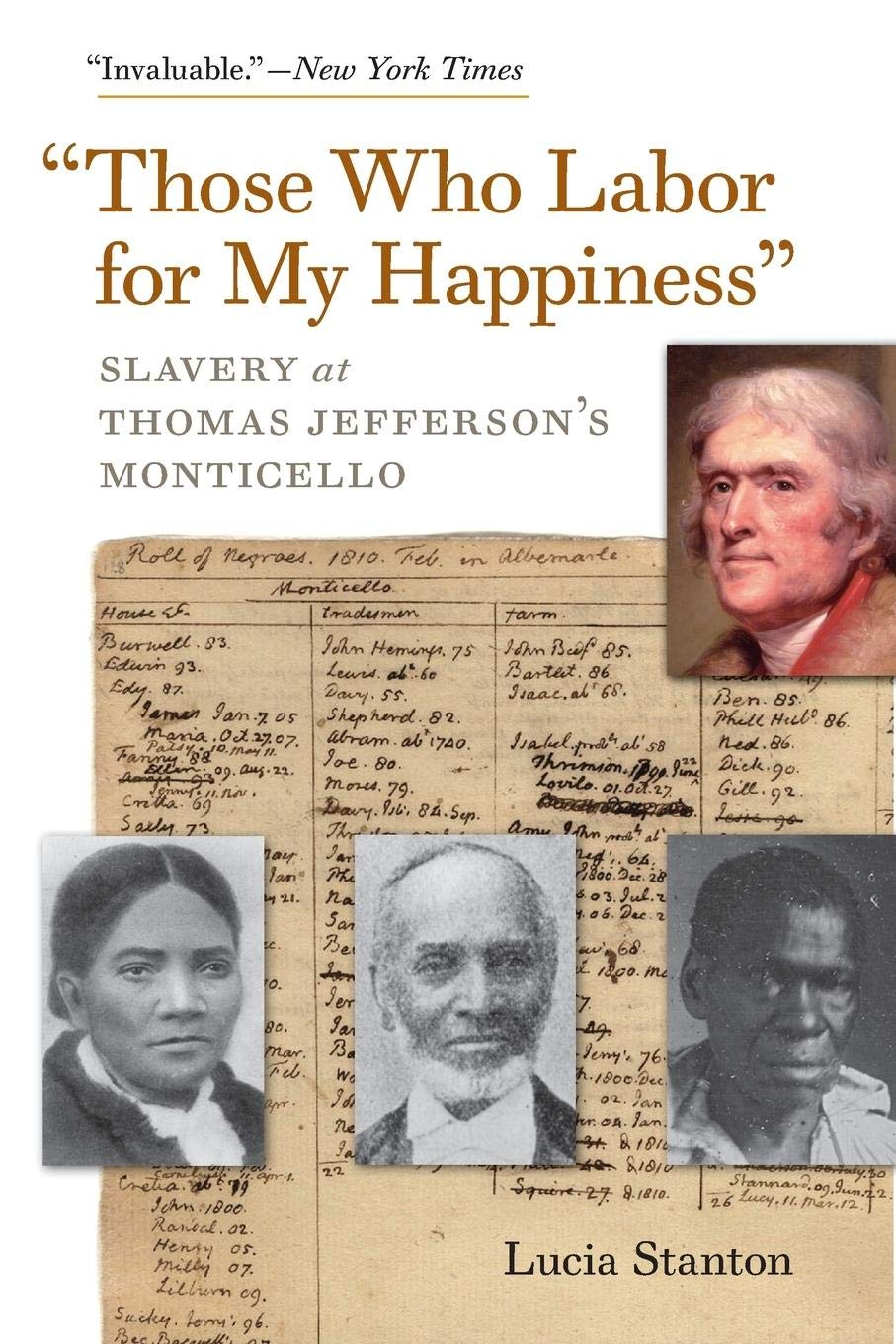 Those Who Labor For My Happiness': Slavery At Thomas Jeffersons Monticello (Jeffersonian America),Used