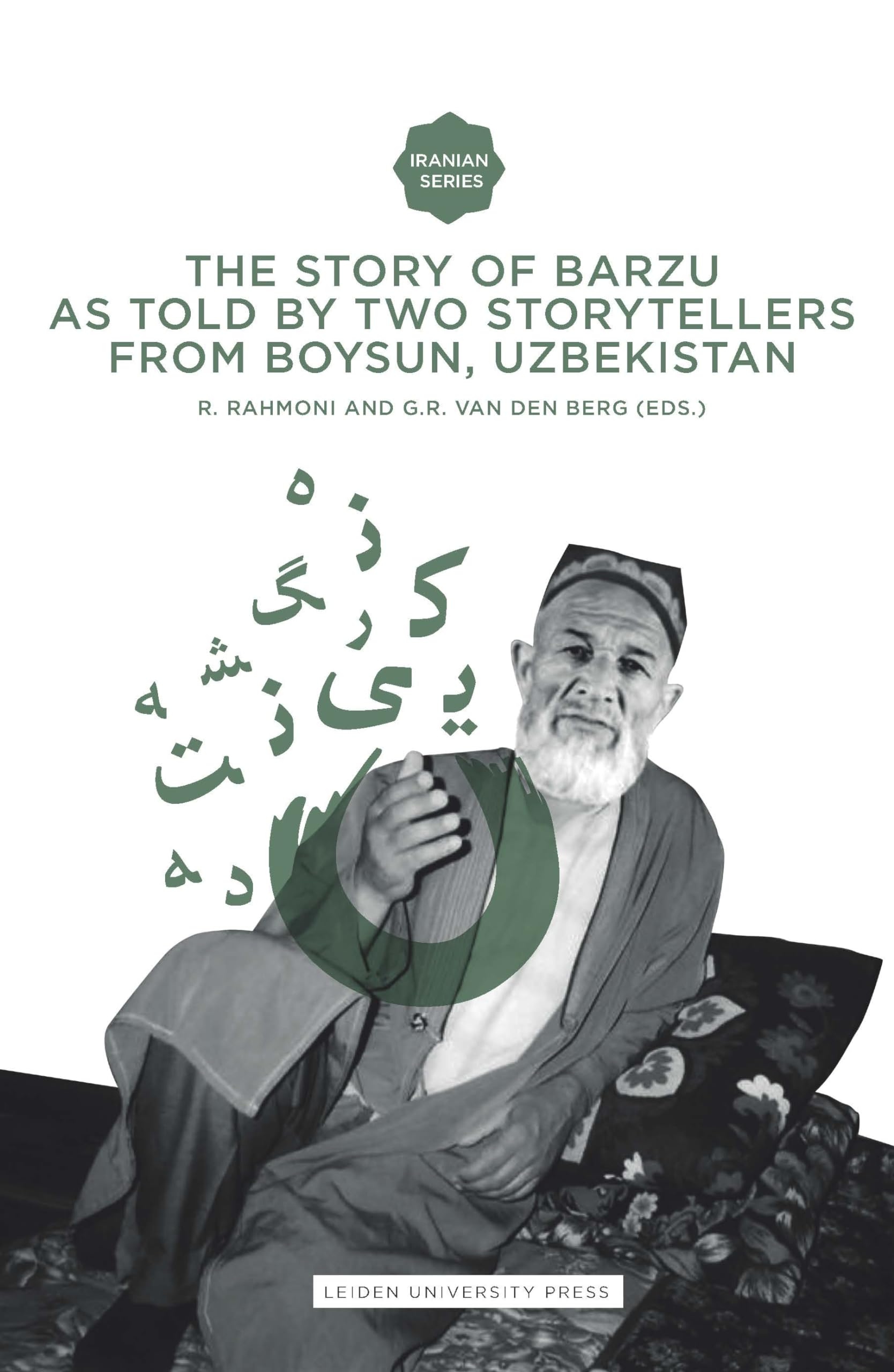 The Story Of Barzu: As Told By Two Storytellers From Boysun, Uzbekistan (Iranian Studies Series),Used