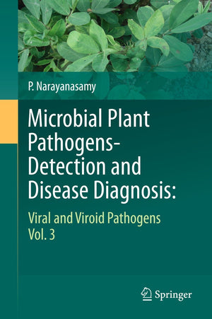 Microbial Plant PathogensDetection and Disease Diagnosis:: Viral and Viroid Pathogens, Vol.3,Used