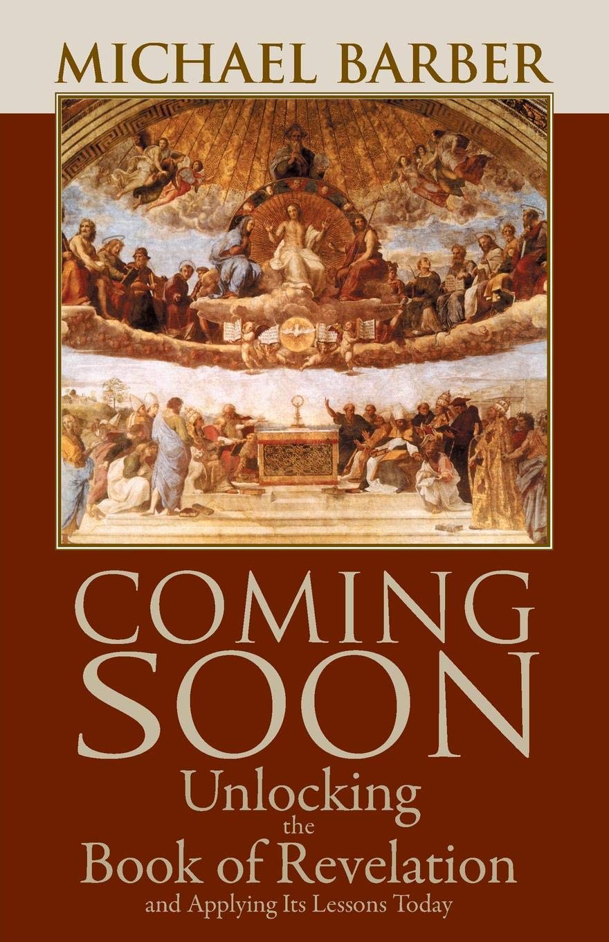 Coming Soon: Unlocking the Book of Revelation and Applying Its Lessons Today,New