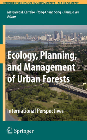 Ecology, Planning, and Management of Urban Forests: International Perspective (Springer Series on Environmental Management),Used