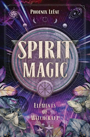 Spirit Magic (Elements Of Witchcraft, 5)