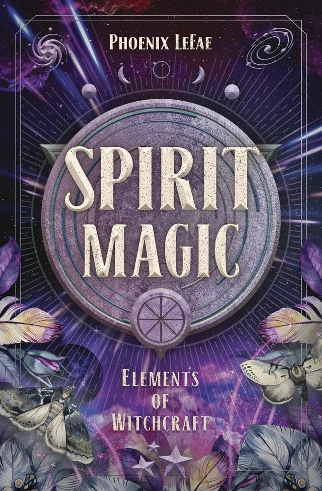 Spirit Magic (Elements Of Witchcraft, 5)