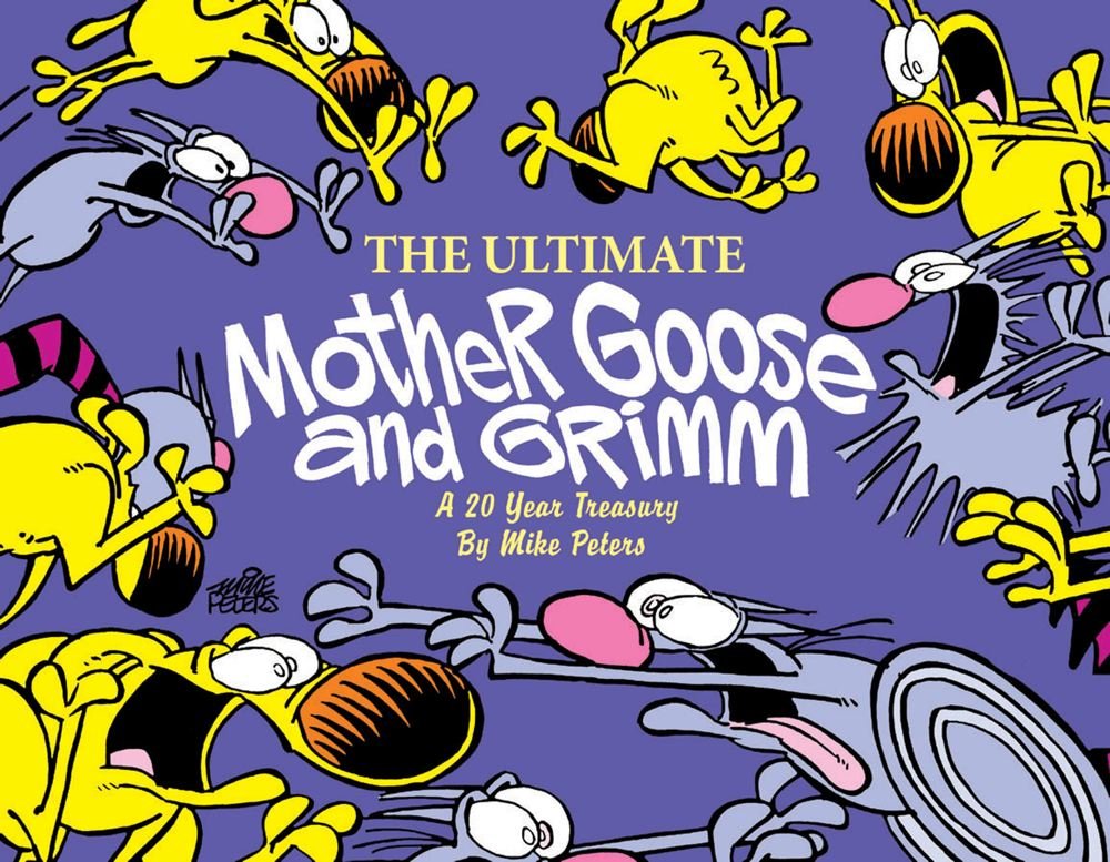 The Ultimate Mother Goose and Grimm: A 20Year Treasury,New