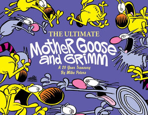 The Ultimate Mother Goose and Grimm: A 20Year Treasury,Used