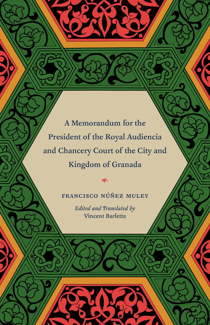A Memorandum for the President of the Royal Audiencia and Chancery Court of the City and Kingdom of Granada,New