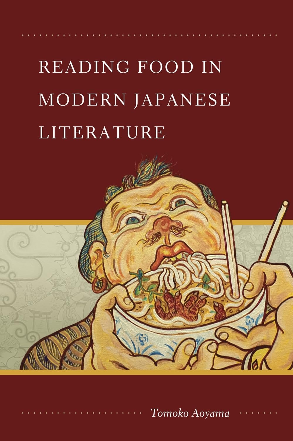 Reading Food In Modern Japanese Literature,New