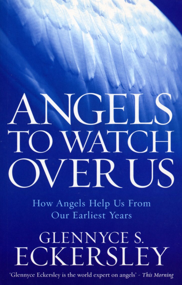 Angels to Watch over Us: How Angels Help Us from Our Earliest Years,Used