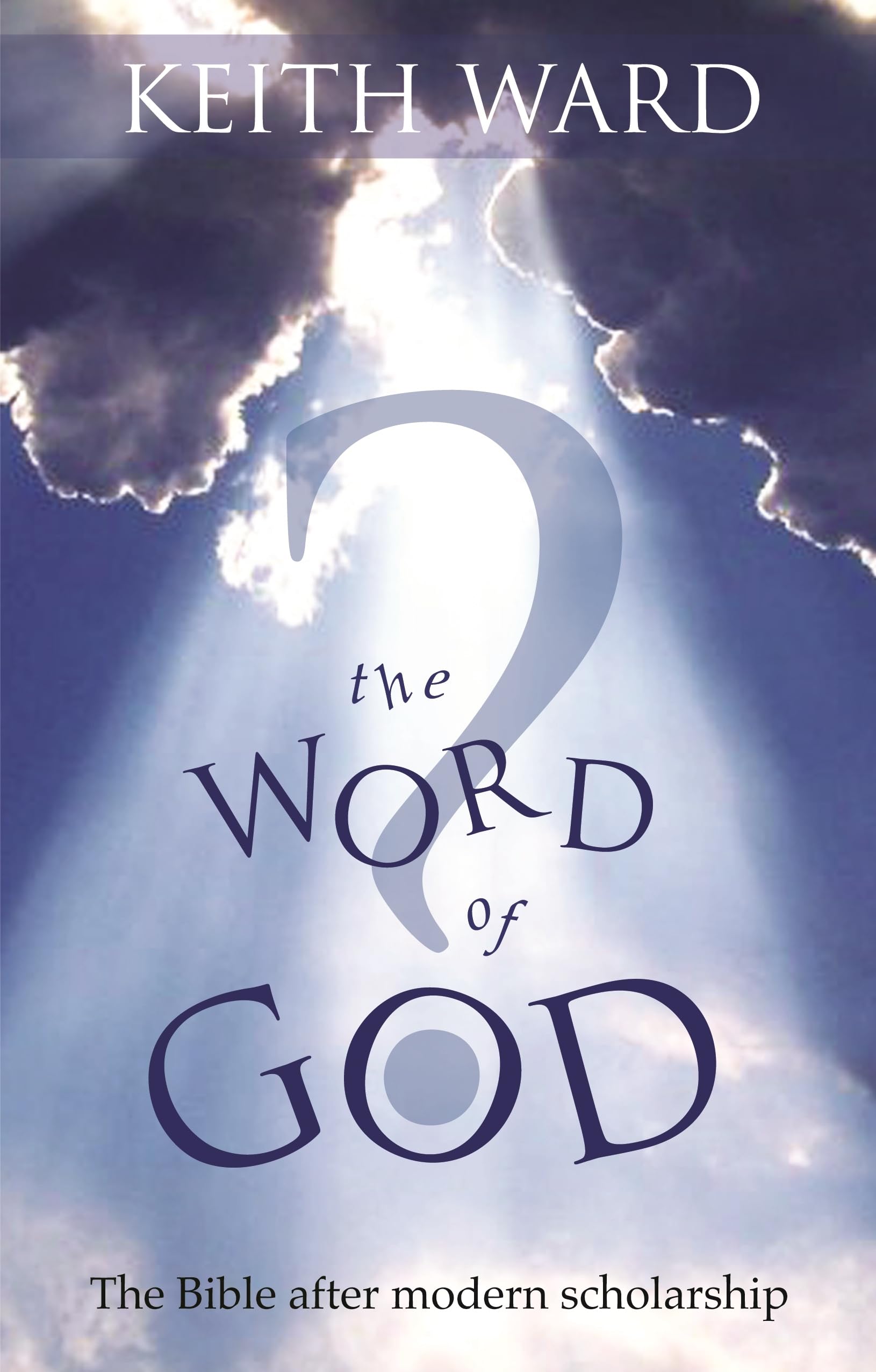 The Word Of God: The Bible After Modern Scholarship,Used
