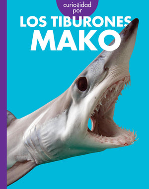 Curiosidad Por Los Tiburones Mako (Spanish Edition)