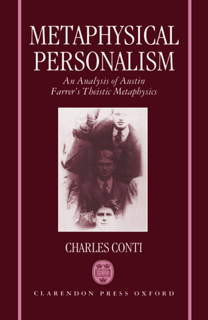 Metaphysical Personalism: An Analysis of Austin Farrer's Metaphysics of Theism,Used