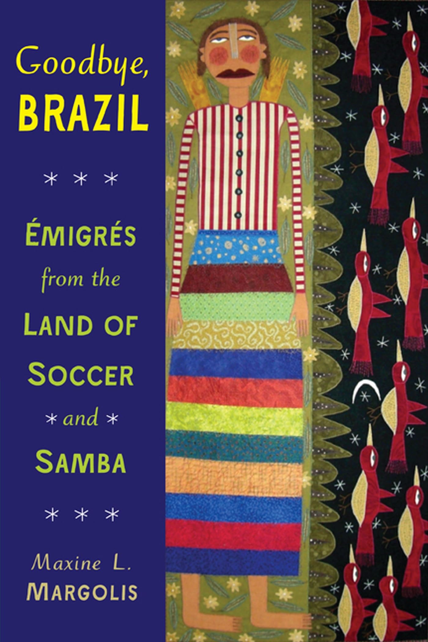 Goodbye, Brazil: Migrs From The Land Of Soccer And Samba-new