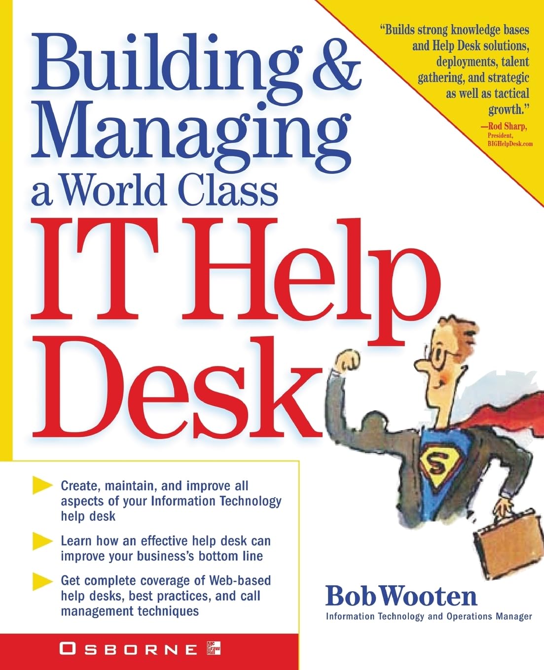 Building & Managing A World Class IT Help Desk,New