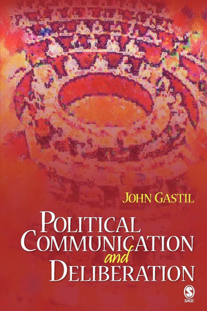 Political Communication and Deliberation,New