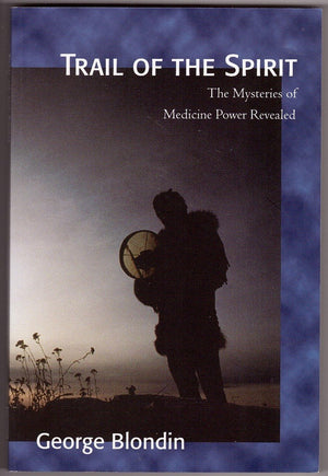 Trail of the Spirit: The Mysteries of Medicine Power Revealed,Used