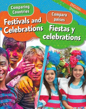 Festivals and Celebrations/Fiestas Y Celebraciones (Bilingual) (Comparing Countries/ Compara Pases) (English and Spanish Editi,Used