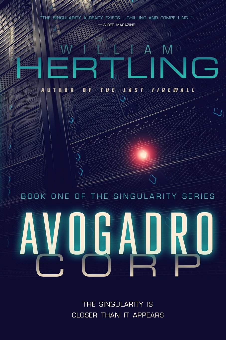 Avogadro Corp: The Singularity Is Closer Than It Appears (Singularity Series),Used