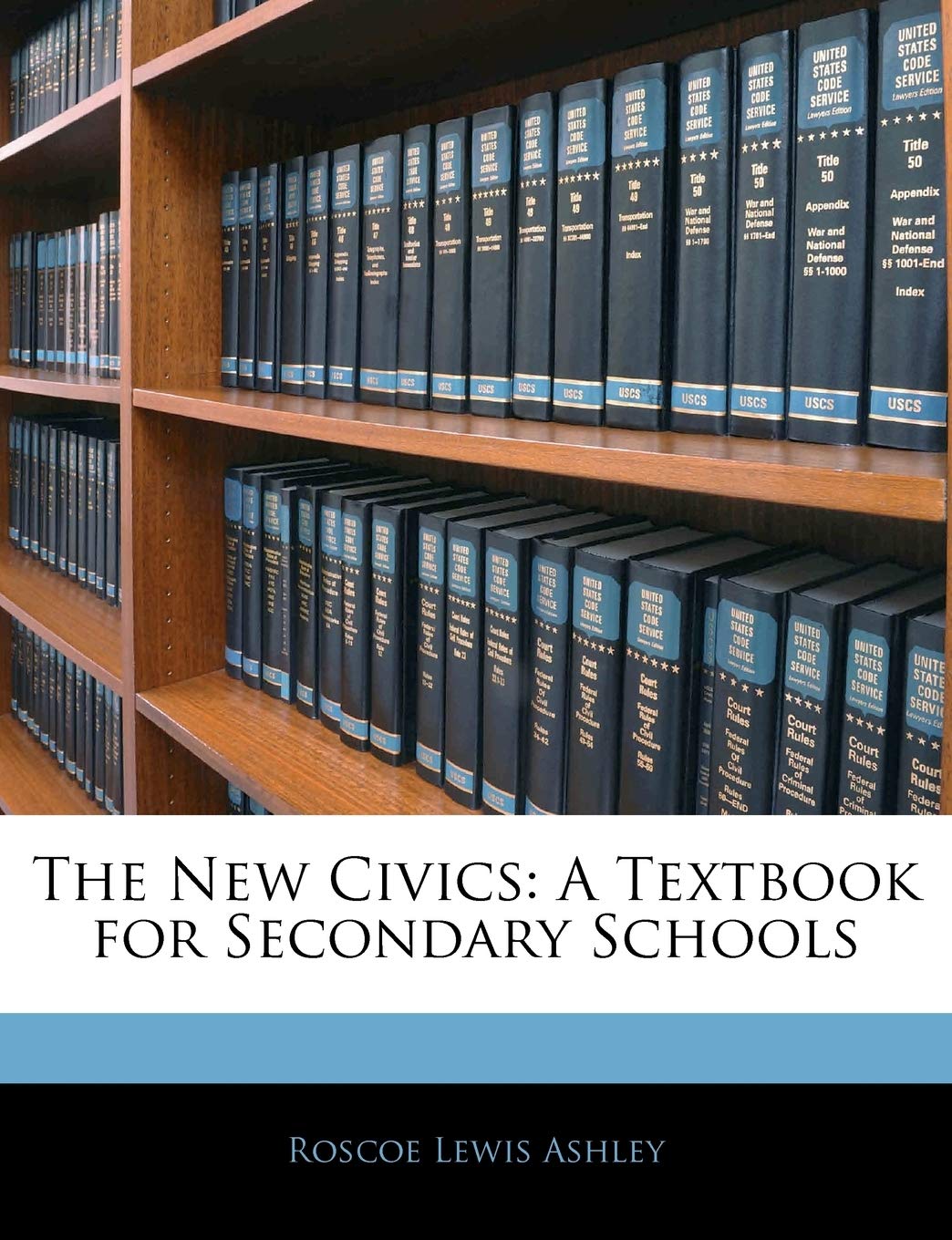The New Civics: A Textbook for Secondary Schools,New