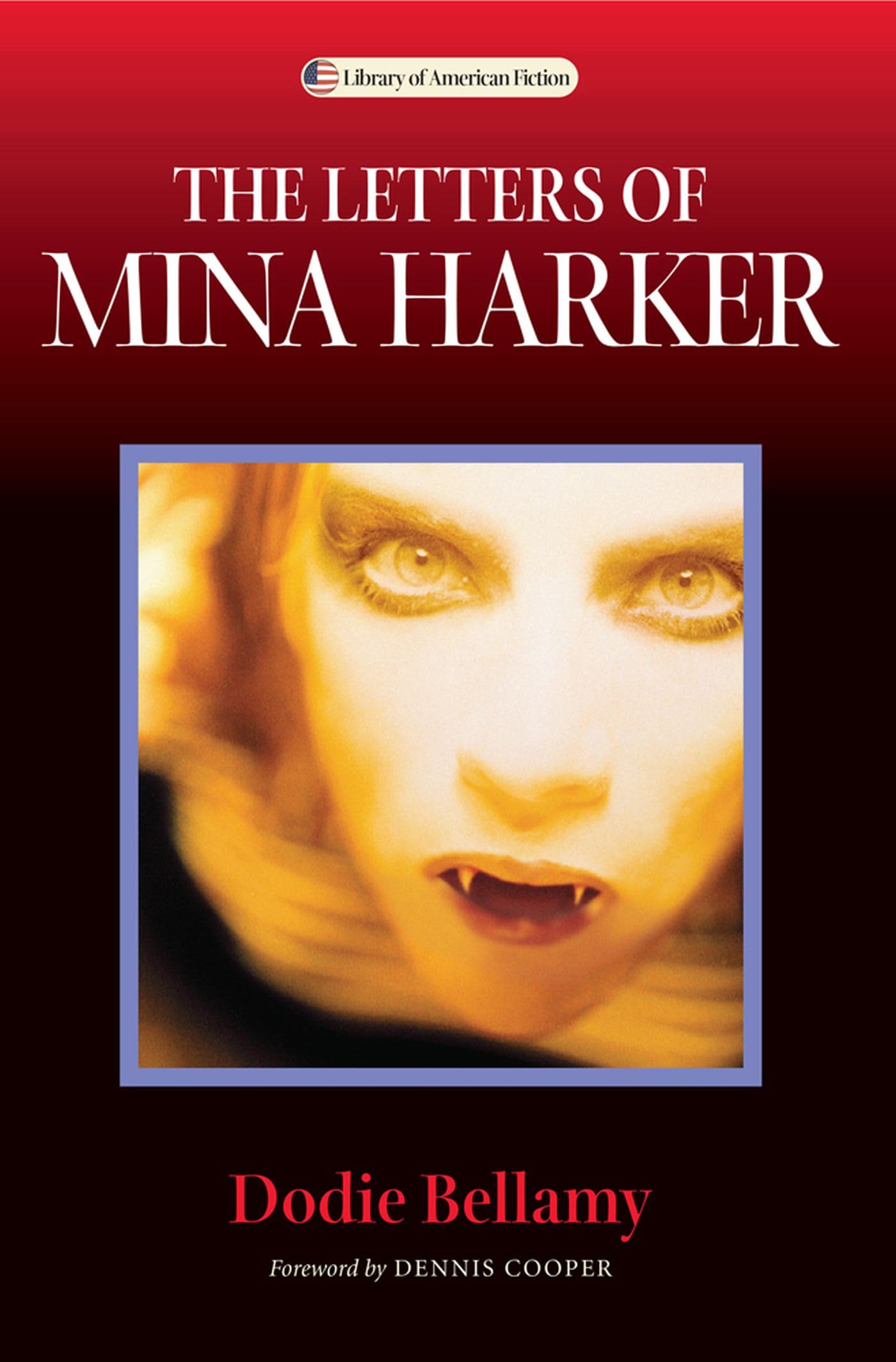 The Letters Of Mina Harker (Library Of American Fiction)