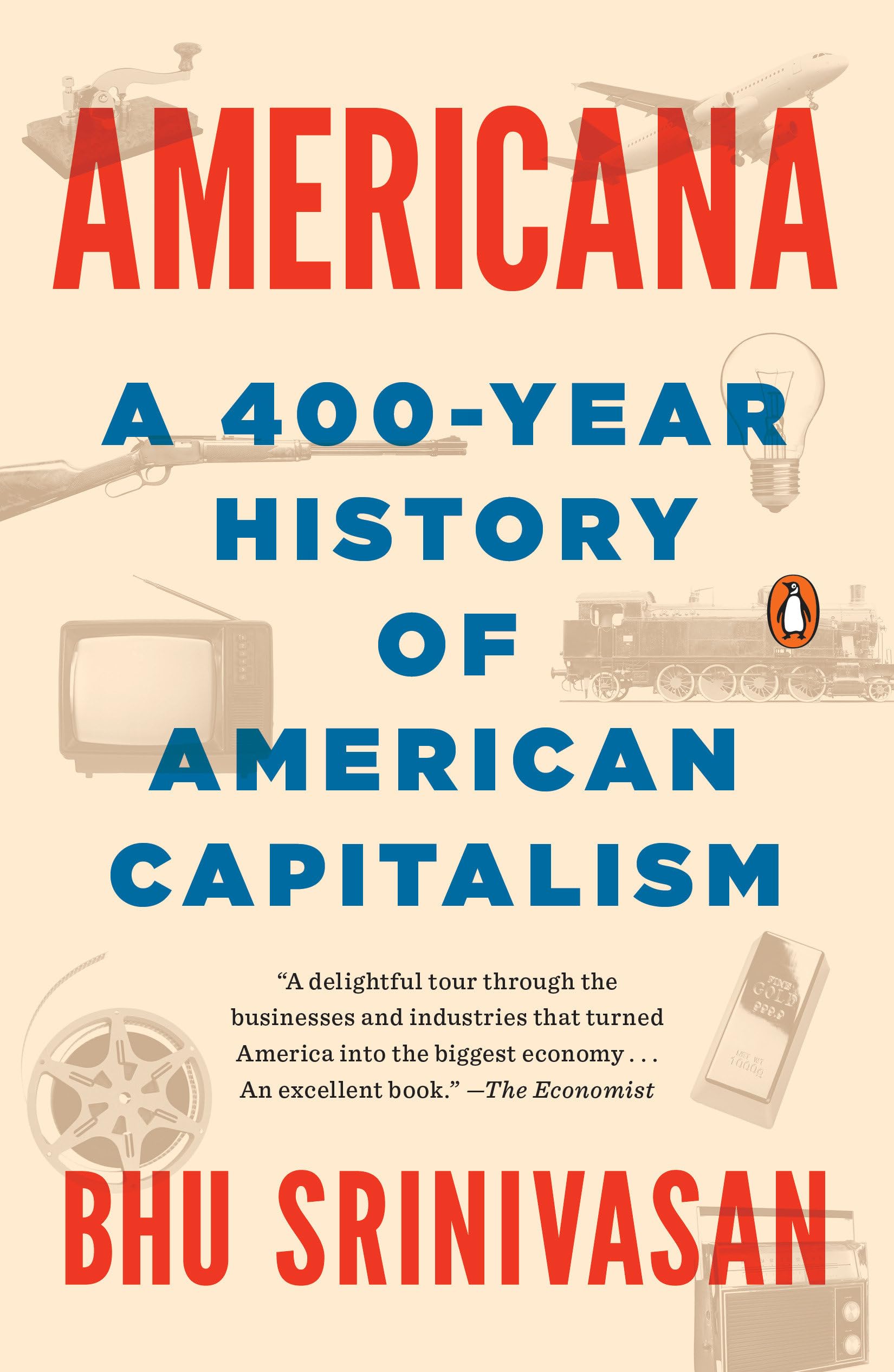 Americana: A 400Year History Of American Capitalism,New
