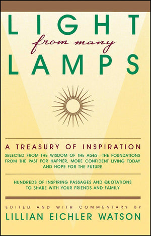 Light From Many Lamps: A Treasury Of Inspiration