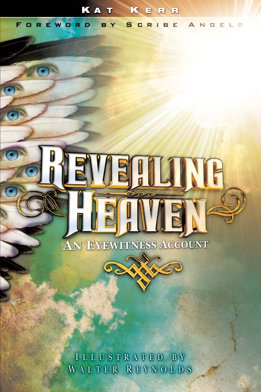 Revealing Heaven: An Eyewitness Account,New