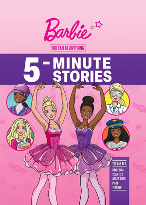 Barbie: You Can Be Anything 5Minute Stories,New