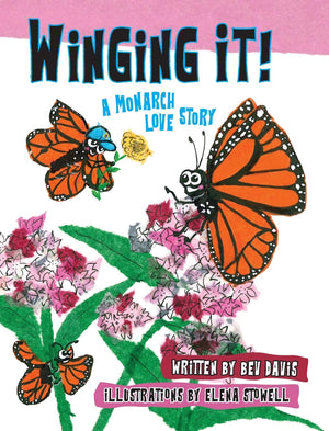 Winging It!: A Monarch Love Story,Used