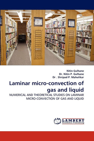 Laminar microconvection of gas and liquid: NUMERICAL AND THEORETICAL STUDIES ON LAMINAR MICROCONVECTION OF GAS AND LIQUID,Used