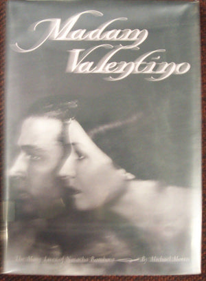 Madam Valentino: The Many Lives Of Natacha Rambova