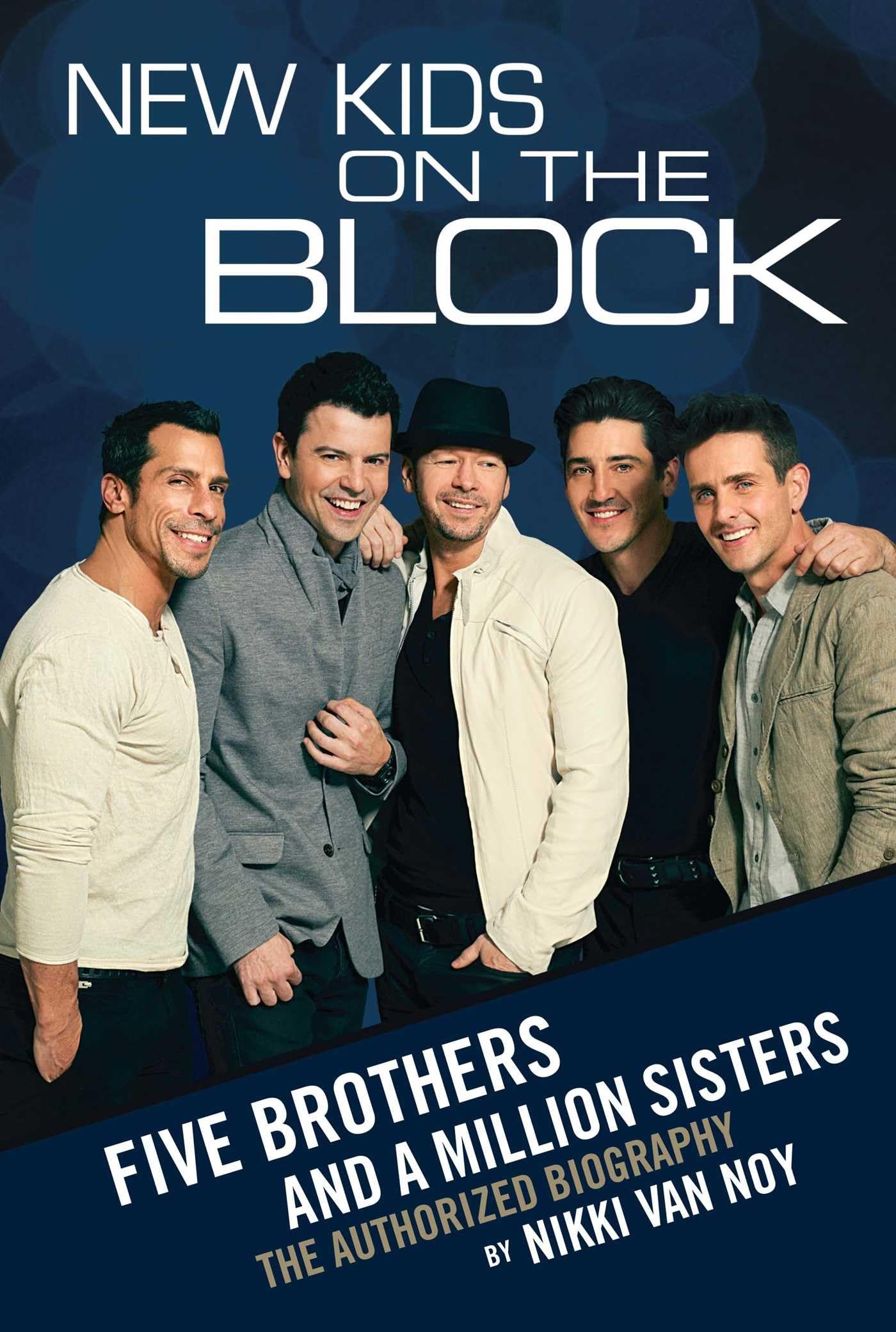 New Kids on the Block: The Story of Five Brothers and a Million Sisters,New