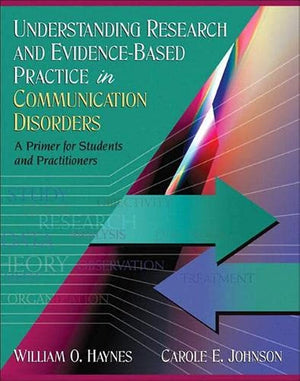 Understanding Research and Evidence-Based Practice in Communication Disorders: A Primer for Students and Practitioners-Used Condition