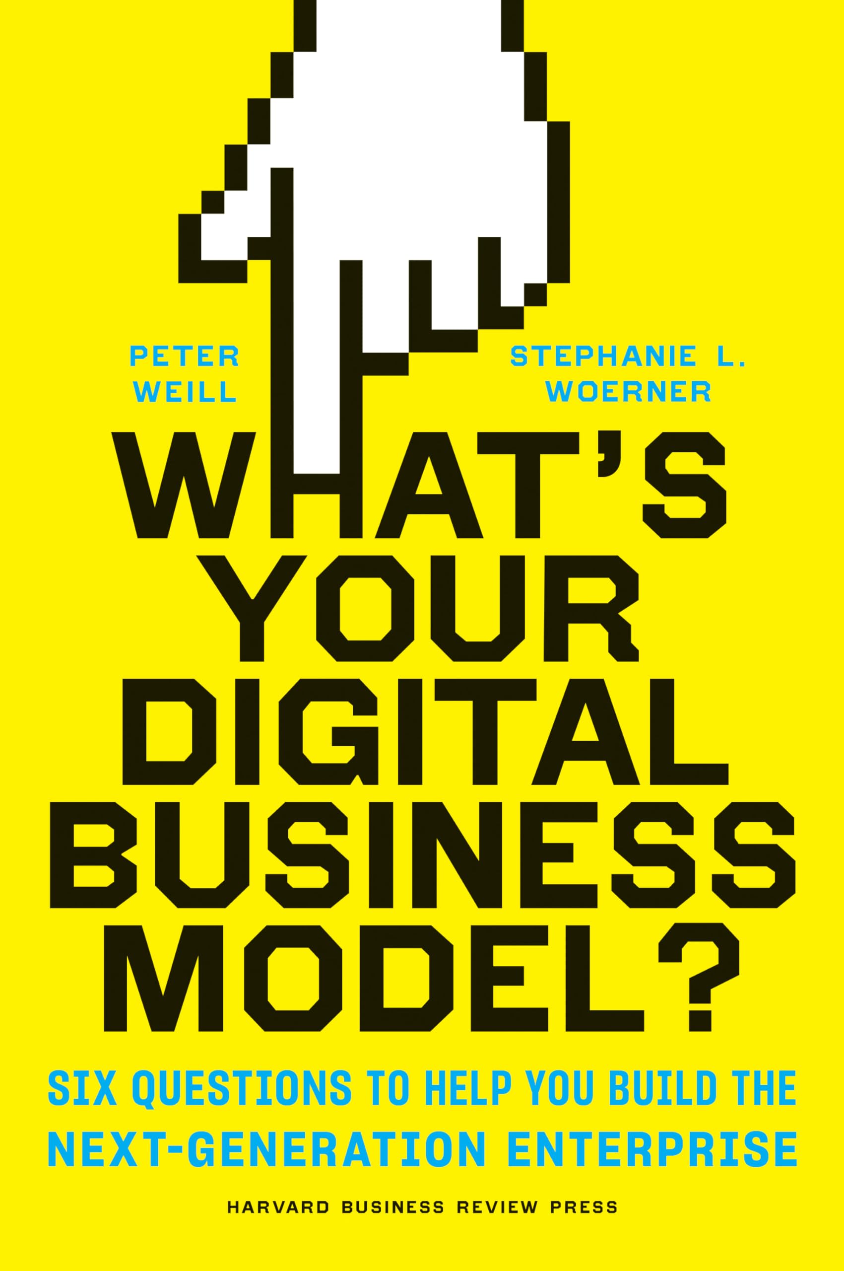 What's Your Digital Business Model?: Six Questions to Help You Build the NextGeneration Enterprise,Used