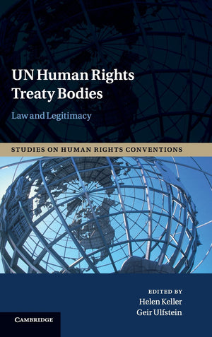 UN Human Rights Treaty Bodies: Law and Legitimacy (Studies on Human Rights Conventions, Series Number 1),Used