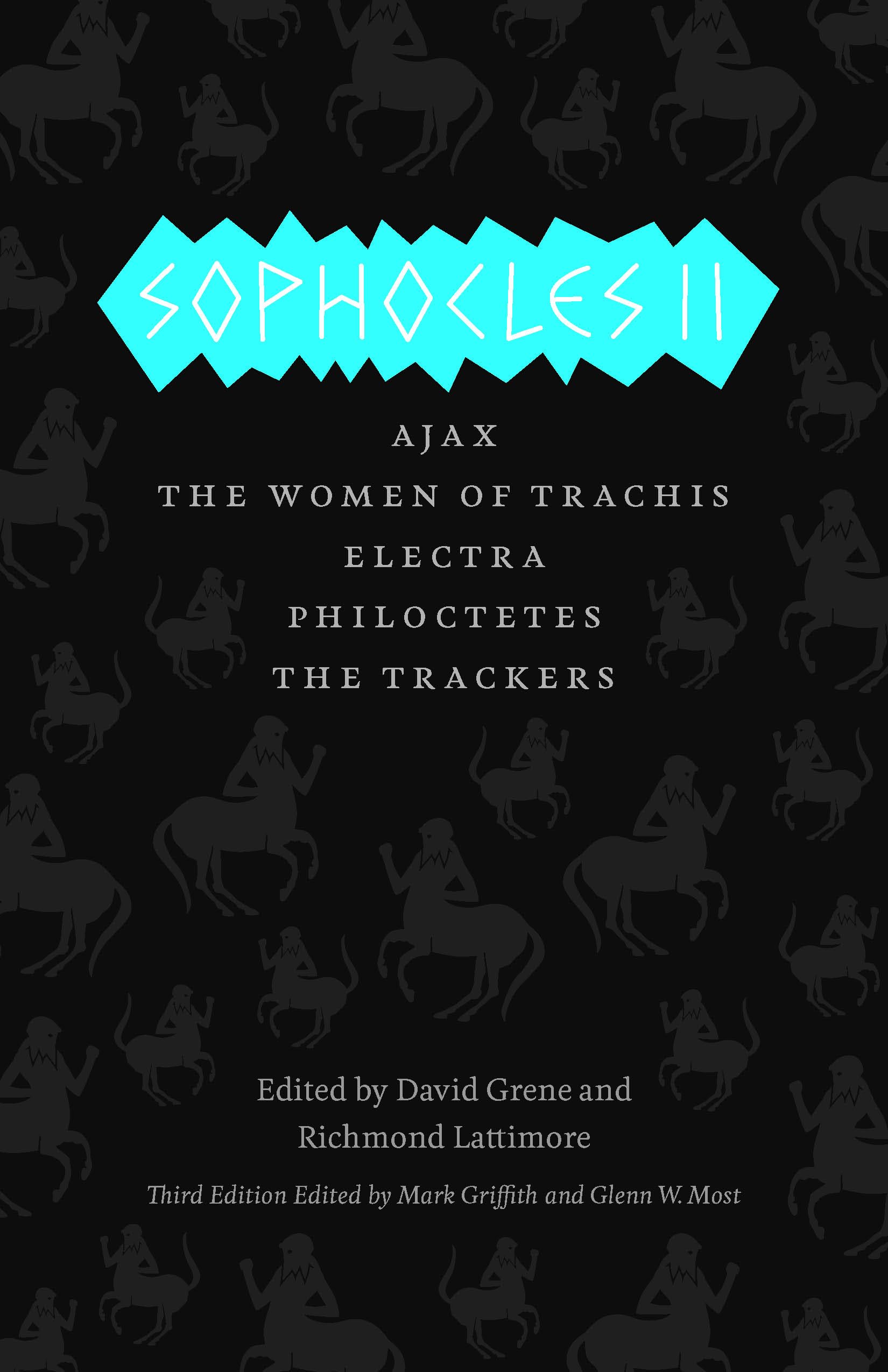 Sophocles Ii: Ajax, The Women Of Trachis, Electra, Philoctetes, The Trackers (The Complete Greek Tragedies)