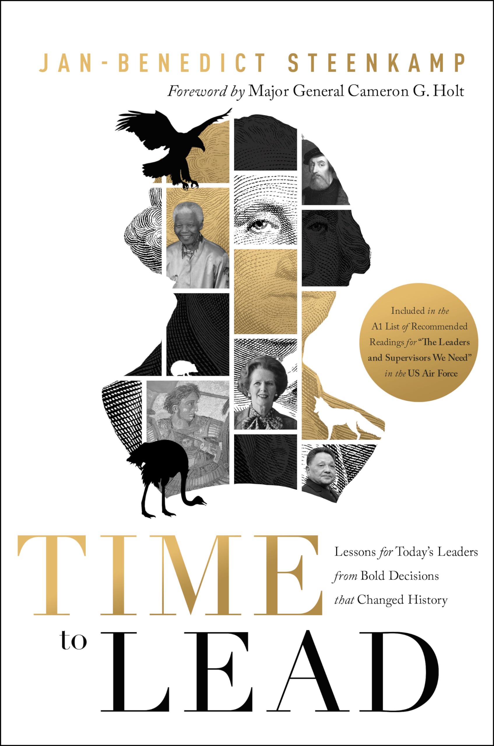 Time to Lead:Lessons for Today's Leaders from Bold Decisions that Changed History,Used
